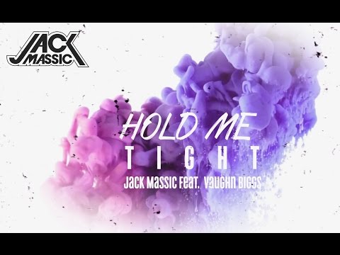 HOLD ME TIGHT Jack Massic feat. Vaughn Biggs (Lyric Video)