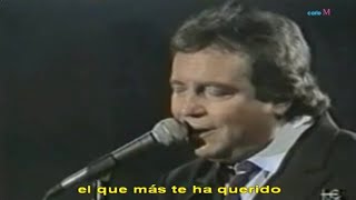 EL QUE MAS TE HA QUERIDO (con letra) Dyango
