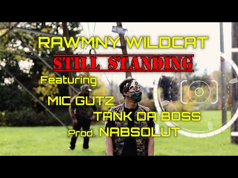 Rawmny Wildcat Feat. Mic Gutz, Tank da Boss - Still Standing (Official Music Video) Prod. Nabsolut