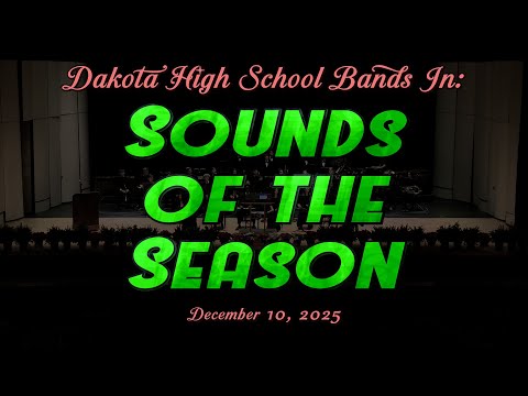 2025 Dakota High School Winter Band Concert: "Sounds of the Season"