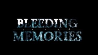 Bleeding Memories Trailer 2026