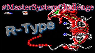 Master System Challenge #8- Master System R-Type Boss Challenge!