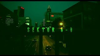 Sektor 6-0 Music Video