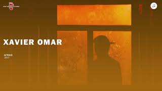 Xavier Omar | Afraid