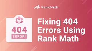 How to Monitor and Fix 404 Errors in WordPress with Rank Math? Rank Math SEO