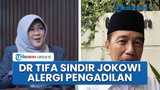 Dokter Tifa Sindir Jokowi yang akan Rehat hingga 2027: Dikit-dikit Mangkir Sakit, Alergi Pengadilan