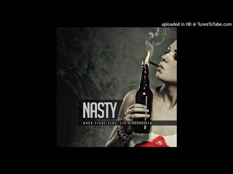 Mark Stent ft Zee & Velveteen - Nasty (Original mix)