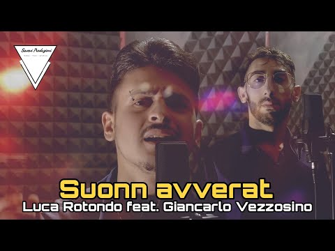 Luca Rotondo feat. Giancarlo Vezzosino - Suonn Avverat (Official Video 2020)