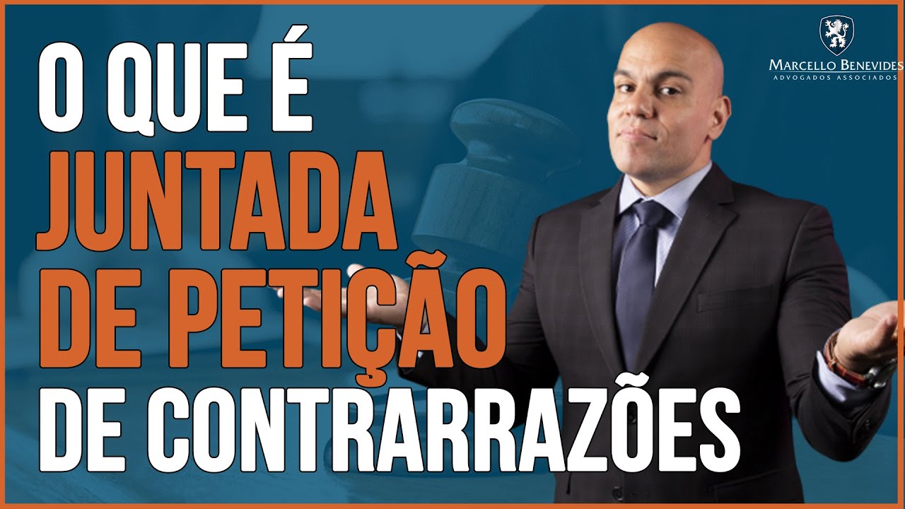 🔴O que é juntada de PETIÇÃO DE CONTRARRAZÕES? (Significado)