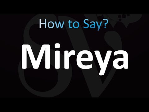 How to Pronounce Mireya (correctly!)