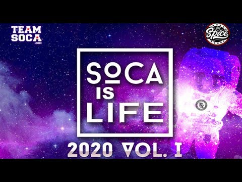 DJ Spice x Team Soca Presents | SoCA is LIFE Vol. 1 | 2020 Soca Mix