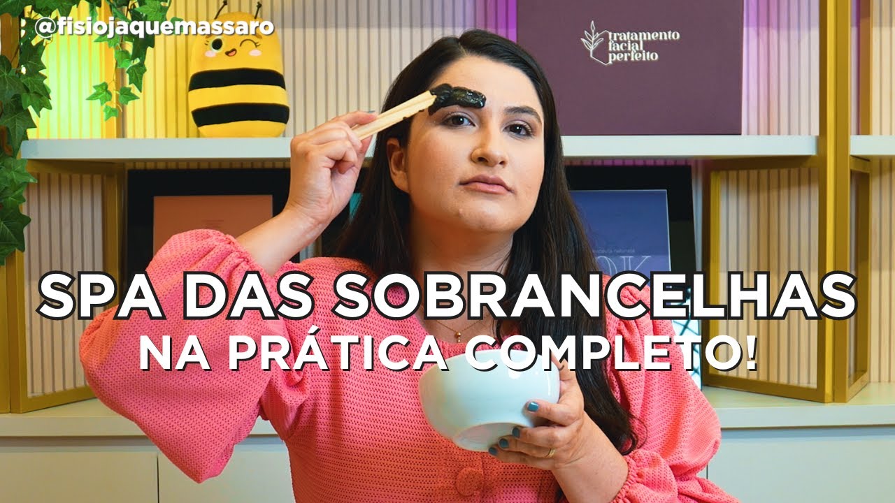 Passo a Passo Spa das Sobrancelhas 100% Natural em  2024
