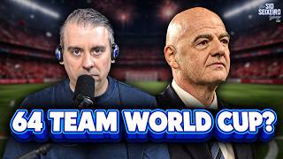 A 64 Team World Cup | The Sid Seixeiro Show Clips