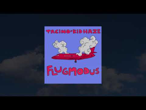 TaCino x Kid Haze - Flugmodus (prod. by T2)