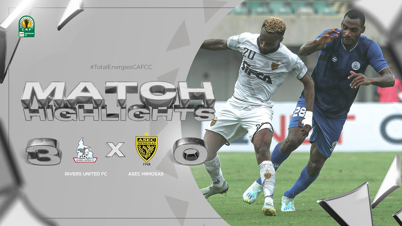 CAF Confederation Cup | Groupe B : Rivers United FC 3-0 ASEC Mimosas