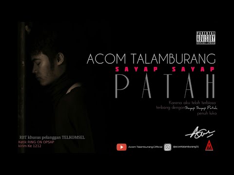 Acom Talamburang - Sayap Sayap Patah (Official Video Lyric)