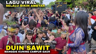 Download lagu DUIN SAWIT DAN MANGGIS KUNING CAMPUR GAUR GAZALI ALBA 05 BIKIN AMBYAR SATU KAMPUNG DI PERESAK SAKRA mp3