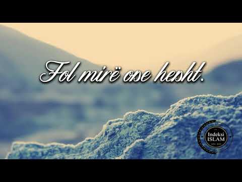 Fol mirë ose hesht. {Hytbe} - Hoxhë Besim Gjelaj