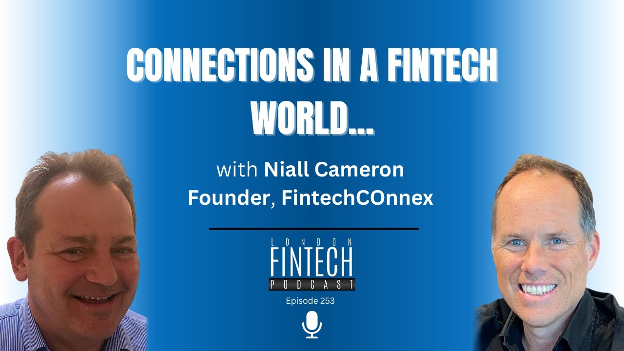 Connections in a FinTech World: A Conversation with Niall Cameron