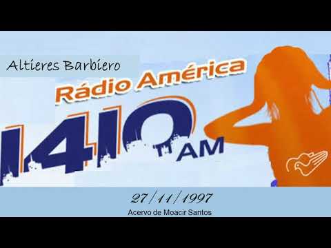 Rádio América 1410 kHz - São Paulo SP - Altieres Barbiero (Salmos) - 27/11/1997