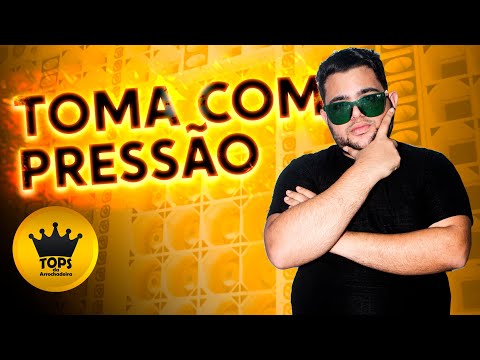 Toma com Pressão (Bregadeira) - Bonde da Fuleragem - Música Nova (Tops da Arrochadeira)