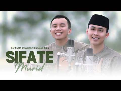 Sifate Murid Ingkang Bagus - Danuarta ft Sulthon Falakhuddin
