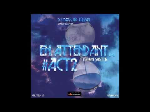 EN ATTENDANT... #ACT 2 (ÉDITION SHATTA FEAT. TI'LOWI)