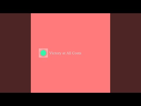 Victory at All Costs