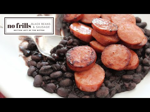 No Frills Black Beans and Sausage