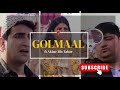 GOLMAAL FT AKBAR BIN TABAR WITH NOOR BHAI SHEHBAAZ KHAN FAN CLUB PAGE