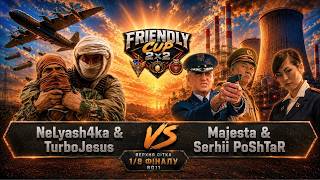 🔴NeLyash4ka + TurboJesus vs Majesta + PoShTaR - Friendly Cup 2x2 2026 ► C&C Generals Zero Hour