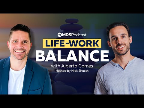 The RIGHT Way to Master Life-Work Balance | MDS Podcast Ep.7