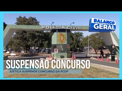 Justiça suspende concurso da Polícia Civil no Distrito Federal