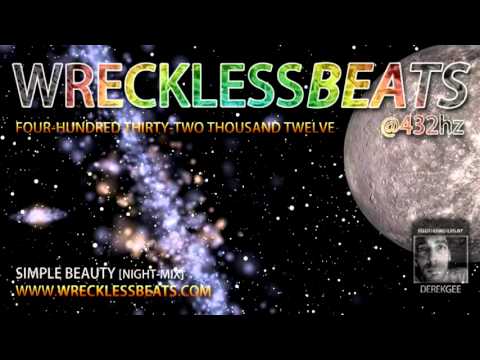 WRECKLESS BEATS - SIMPLE BEAUTY [NIGHT-MIX] [432hz Healing]
