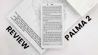 Review Boox Palma 2 - Sự trở lại của máy đọc sách nhỏ gọn hiệu năng cao