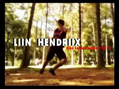 LiinHendriix ( Não Estou Parado ) 2013