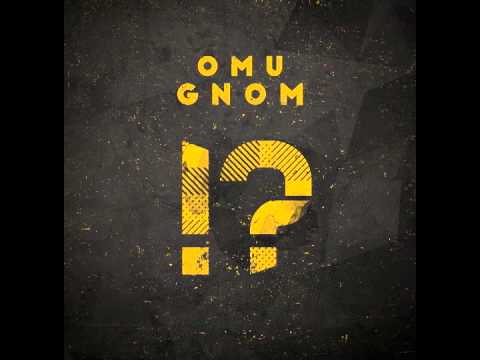 Omu Gnom - Genul ala de piesa (cu Celalalt, Mistic si Slim Rocka) //prod. de Omu Gnom