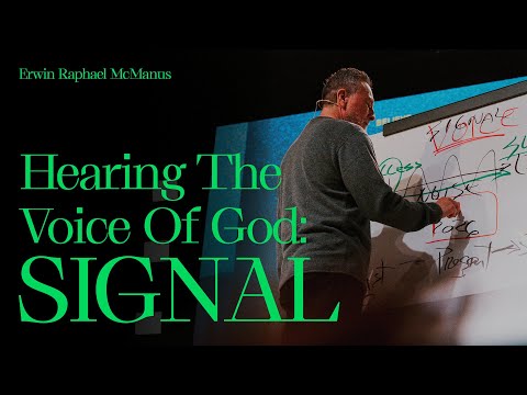HEARING THE VOICE OF GOD: SIGNAL | Erwin Raphael McManus - Mosaic