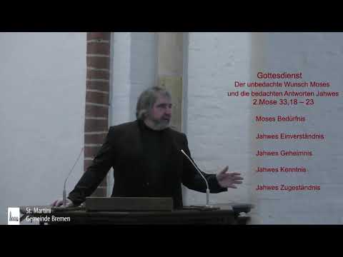 Predigt vom 17.01.2021 - Der unbedachte Wunsch Moses und die bedachten Antworten Jahwes