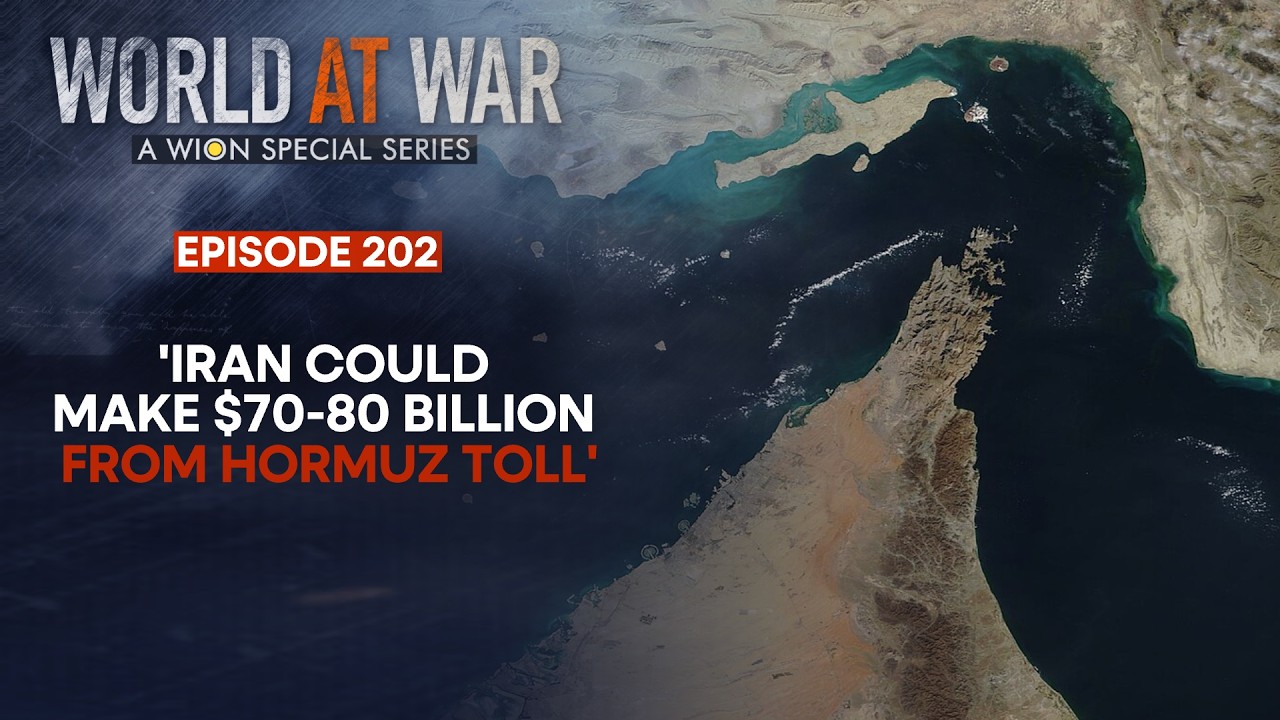 'Iran Could Make $70-80 Billion From Hormuz Toll' | World at War | WION