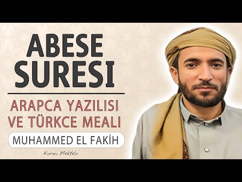 Abese suresi anlamı dinle Muhammed el Fakih (Abese suresi arapça yazılışı okunuşu ve meali)