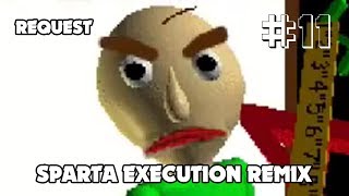 Download lagu [Eps. 28 - Request #11] Baldi's Super Fast Basics Sparta Execution Remix mp3