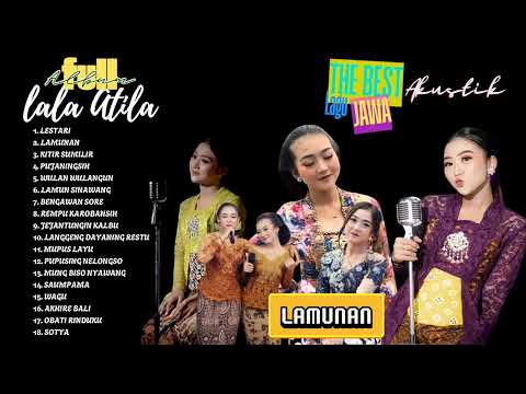 LALA ATILA - KOMPILASI 2024 FULL ALBUM JAWA TERBARU