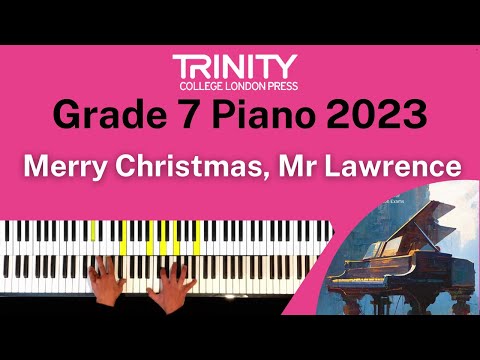 TRINITY Grade 7 Piano 2023 - Merry Christmas, Mr Lawrence (Ryuichi Sakamoto) (Sakamoto)