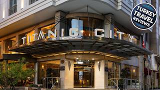 Hotel Titanic City Taksim | İstanbul, Turkey | Hotel Review 🏩