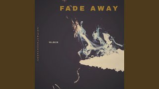 Fade Away