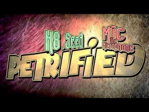 Petrified feat.  -  [ H8_Seed / TheUlasht & MicTheMicrophone ]
