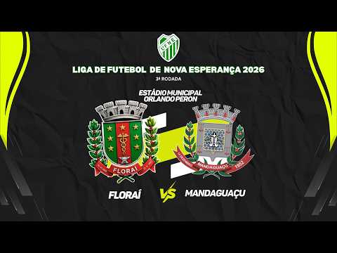 FLORAÍ X MANDAGUAÇU - LIGA DE FUTEBOL AMADOR DE NOVA ESPERANÇA - 3ªRODADA