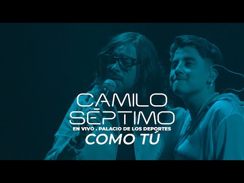 Camilo Séptimo con Donovan Morales - Como tú (En vivo Palacio de los deportes)