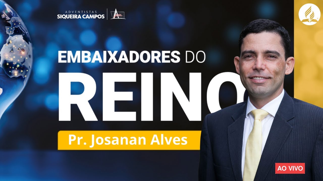 Propósitos Mundiais | Pr. Josanan Alves | Adventistas Siqueira Campos | 24.05.2025